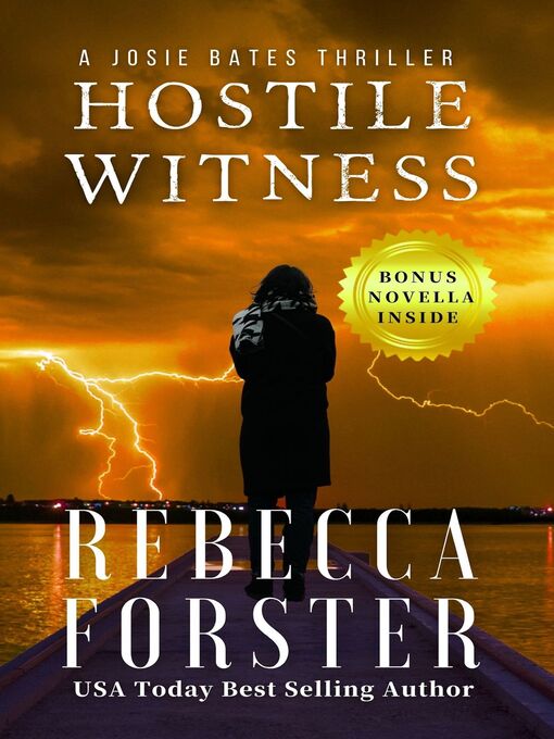Title details for Hostile Witness, a Josie Bates Thriller by Rebecca Forster - Available